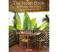 The hôtel book. great escapes south america-trilingue - ju [Idioma Inglés]
