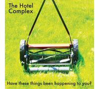 The Hotel Complex Have These Things Been Happening to You? (CD) Album