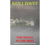 The Hotel in the Mist: Where hopes are dashed and fears are realised