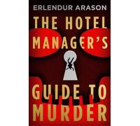 The Hotel Manager's Guide to Murder: 1 (Reykjavík Shadows)