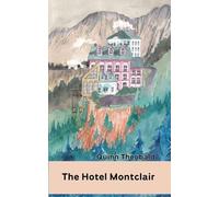The Hotel Montclair: The Story of my Lolo, my Adolescence, and the American Kestrel