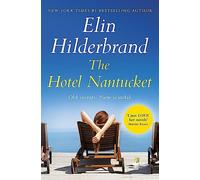 The Hotel Nantucket: The perfect escapist summer read from the #1 bestseller and author of THE PERFECT COUPLE, now a major Netflix series