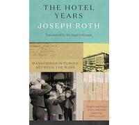 The Hotel Years: Wanderings in Europe between the Wars