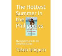 The Hottest Summer in the Philippines: My business trip to the tempting island