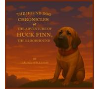 The Hound Dog Chronicles: The Adventures of Huck Finn, The Bloodhound
