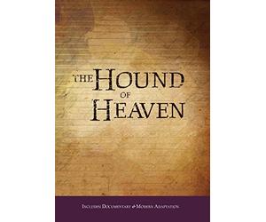 The Hound of Heaven: The Story of Francis Thompson