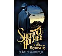 The Hound of the Baskervilles: 150th Anniversary Edition (Signet Classics)