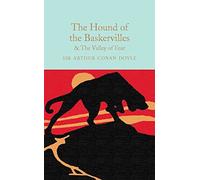 The Hound Of The Baskervilles And The Valley Of Fe: Arthur Conan Doyle (Macmillan Collector’s Library)