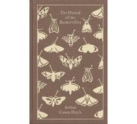 The Hound of the Baskervilles: another adventure of Sherlock Holmes (Penguin Clothbound Classics)