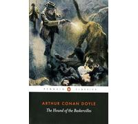 The Hound of the Baskervilles: Arthur Conan Doyle (Penguin Classics)