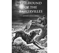 The Hound of the Baskervilles (Skylark Classics): With the Iconic Original Illustrations by Sidney Paget and an Interview with Arthur Conan Doyle in which He Talks about the Origins of Sherlock Holmes