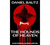 The Hounds of Heaven (Black Cathedral Covenant)