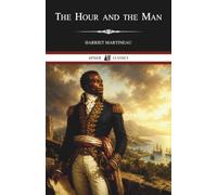 The Hour and the Man: An Historical Romance