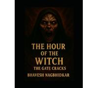 The Hour of the Witch: Book II: The Gate Cracks"