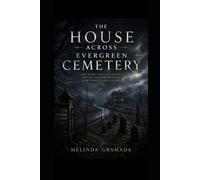 The House Across Evergreen Cemetery