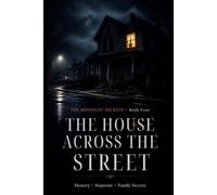 THE HOUSE ACROSS THE STREET: Every Midnight, One Window Lights Up (The Midnight Secrets)