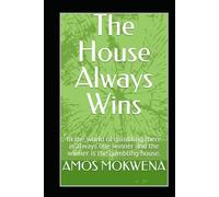 The House Always Wins