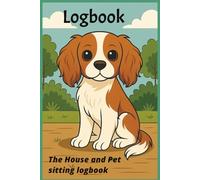 The House and Pet Sitting Logbook