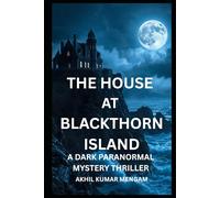 The House at Blackthorn Island: A Dark Paranormal Mystery Thriller