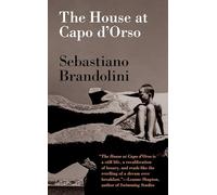 The House at Capo d'Orso: A Sentimental Autobiography of a Holiday Home Built in the North of Sardinia in the Early 1960s