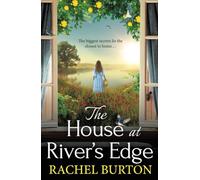 The House at River's Edge: The BRAND NEW heartbreaking historical read from Rachel Burton