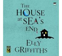The House at Sea's End: A Ruth Galloway Mystery: 3 (Ruth Galloway Mysteries, 3)