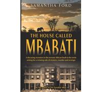 The House Called Mbabati: A Novel Out of Africa