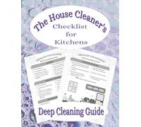 The House Cleaner's Checklist for Kitchens: Deep Cleaning Guide