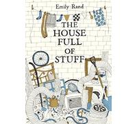 The house full of stuff: Emily Rand