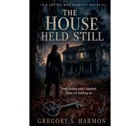 The House Held Still: 1 (The Lottie Mae Surratt)