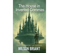 The House in Inverted Commas: Never trust a wormhole