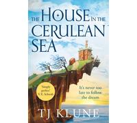 The House in the Cerulean Sea (Cerulean Chronicles 1) | Tj Klune