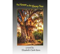 The House in the Ebony Tree