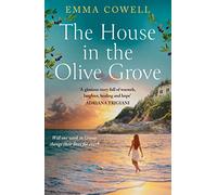 The House in the Olive Grove: The sweeping, emotional, romantic escape from the author of ONE LAST LETTER FROM GREECE