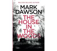 The House in the Woods (Atticus Priest Murder, Mystery and Crime Thrillers)