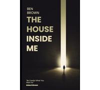 The House Inside Me