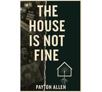 The House is Not Fine
