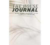 The House Journal: A Minimalist Family Planner for Notes, Chores, Calendars & Home Life