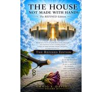 The House Not Made With Hands: The Refined Edition (The Jordan River Code)