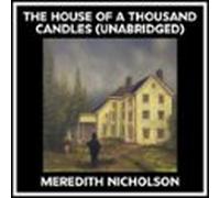 The House Of A Thousand Candles (unabridged) (audiolibro)