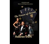 The House of Ammit: A Dark Surrender: Book 4 in the Casino Vampire Series (The Vampire Casino Series)