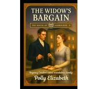 The House of Ashbourne - Book 3: The Widow’s Bargain