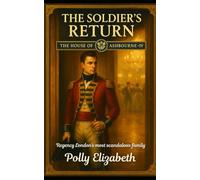 The House of Ashbourne - Book 4: The Soldier’s Return