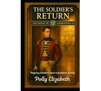The House of Ashbourne - Book 4: The Soldier’s Return