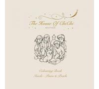 The House of ChiChi Colouring Book: Paws & Pearls edition (The House of Chichi Collection)