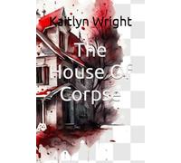 The House Of Corpse