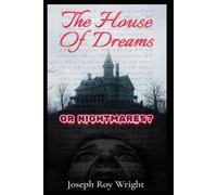 The House Of Dreams Or Nightmares?