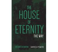 The House of Eternity l: The Way