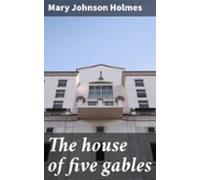 The House Of Five Gables (ebook)