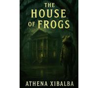 The House of Frogs